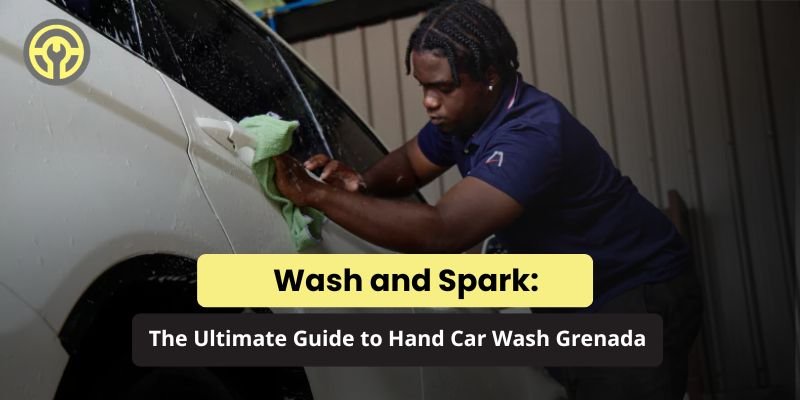 Wash and Spark The Ultimate Guide to Hand Car Wash Grenada